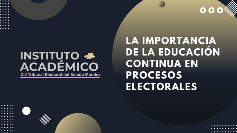La importancia de la educación continua en procesos electorales